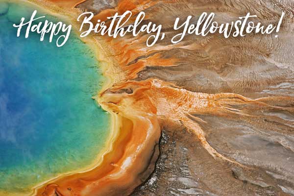 Happy-Birthday-YNP-600x | Yellowstone National Park Lodges